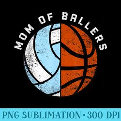 mom of ballers funny volleyball basketball mom - sublimation graphics png