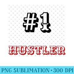 number one hustler fashion - printable png graphics