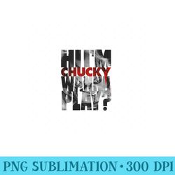 childs play hi im chucky wanna play text fill - png design downloads