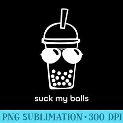 boba suck my balls funny bubble milk tea food lover - png download high quality