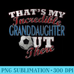 Awesome Soccer Granddaughter Grandma Grandpa - Sublimation Clipart Png