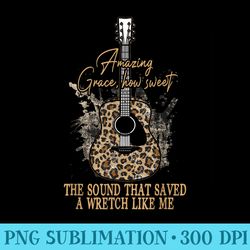 amazing how grace sweet the sound that saved a wretchs like - png transparent background download