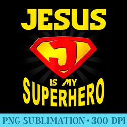 jesus is my superhero funny christian - png graphics download