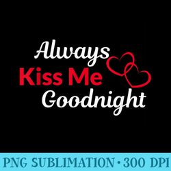 always kiss me goodnight - png picture gallery download