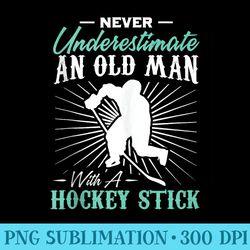 never underestimate an old man with a stick old man hockey - png transparent background download