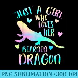 just a girl who loves her bearded dragon dragons lover - png download