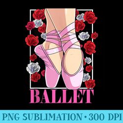 ballerina girl pointe shoes ballet point dancer - shirt graphics for download