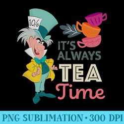 disney alice in wonderland mad hatter itu2019s always tea time premium - png download website