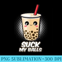 suck my balls funny boba bubble tea - high resolution png download