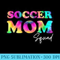 soccer mom squad tie dye cute ball mom - unique png artwork