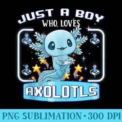 just a who loves axolotls funny axolotl gamer - shirt print png