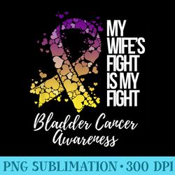 my wifeu2019s fight is my fight bladder cancer awareness - png download library