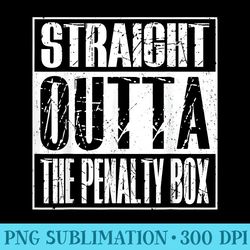 straight outta the penalty box ice hockey player lover - shirt artwork download