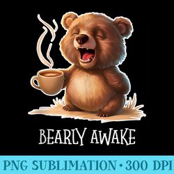 bearly awake cute cuddly funny teddy bear drinking coffee - printable png images