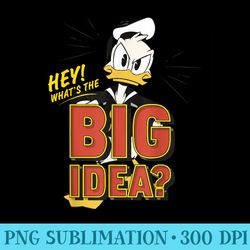 disney ducktales donald duck hey whats the big idea - png download