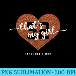 basketball heart mom thats my girl number - png image library download