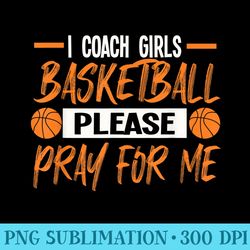 i coach girls basketball trainer basketball - shirt image download