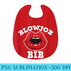 blowjob bib funny adult s dirty humor blowjob bib - png graphics