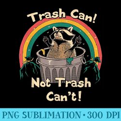 trash can not trash cant funny raccoon rainbow - png design resource