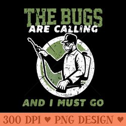 The Bugs Are Calling And I Must Go Bug Killer Pest Control - Mug Sublimation Png