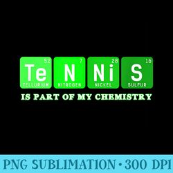 tennis is a part of my chemistryperiodic table tennis - transparent png clipart