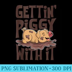 gettin piggy with it, farm animals, hog lover, i love pigs - high resolution png image