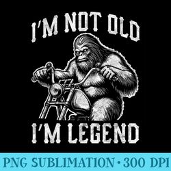 im not old im legend bigfoot motorcycle rider graphic - png clipart