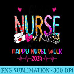nurses day nurse week 2024 i am a nurse happy nurse week - transparent png clipart