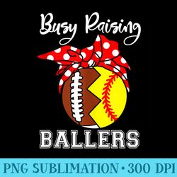 busy raising ballers mom funny football softball - download transparent design