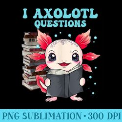 kawaii axolotl book lover funny reading - shirt design png