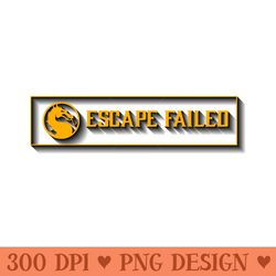 escape failed - sublimation templates png