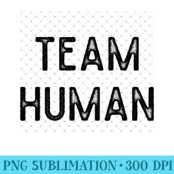 team human - artsy fashion sweatshirt - png graphics