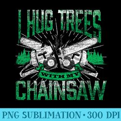 wilderness funny arborist axe chainsaw lumberjack - png design assets