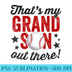 thats my grandson out there baseball t grandpa - png download