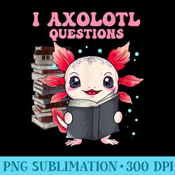 kawaii axolotl book lover funny reading - high resolution shirt png