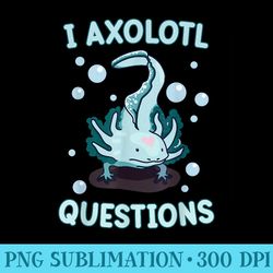 blue axolotl i axolotl questions cute youth - download transparent png images
