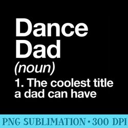 dance dad definition funny sports - png graphic design