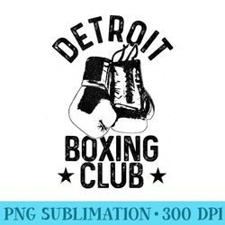 mens boxing detroit michigan vintage boxing club boxer - png art files