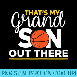 thats my grandson out there basketball grandma - mug sublimation png