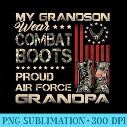 my grandson wear combat boots proud air force grandpa - png graphics