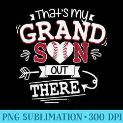 thats my grandson out there baseball grandma - png clipart