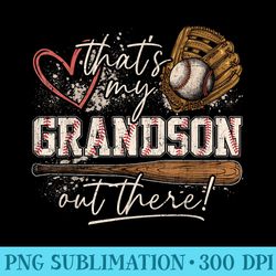 thats my grandson out there baseball grandma - mug sublimation png
