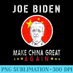 joe biden make china great again funny beijing joe - high quality png artwork