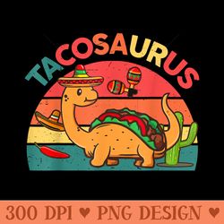 tacosaurus taco dinosaur toddler tuesday mexican - sublimation clipart png