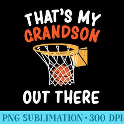 thats my grandson out there basketball grandma grandpa - png download