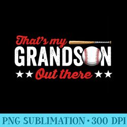 that s my grandson out there baseball grandma - png graphics