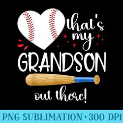 baseball grandma thats my grandson out there - digital png artwork