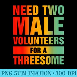 two males for a threesome single woman dirty humor - printable png images