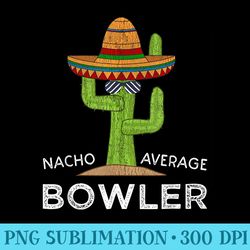 fun hilarious bowler joke humor funny bowling saying - png graphics