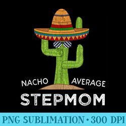 fun hilarious stepmother humor funny stepmom - png design assets